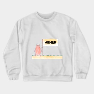 ABNER name. Personalized gift for birthday your friend. Cat character holding a banner Crewneck Sweatshirt